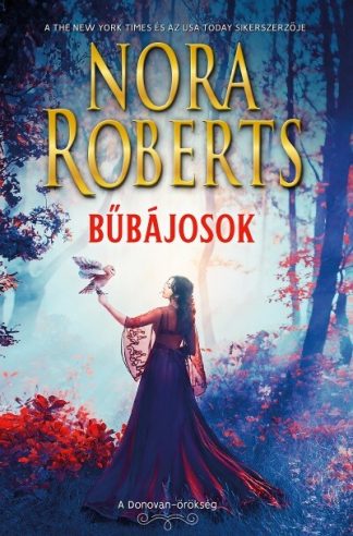 Nora Roberts - Bűbájosok - Donovan-örökség (3. kiadás)
