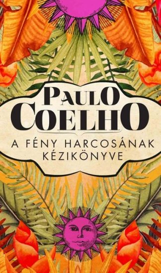 Paulo Coelho - A fény harcosának kézikönyve (új kiadás)