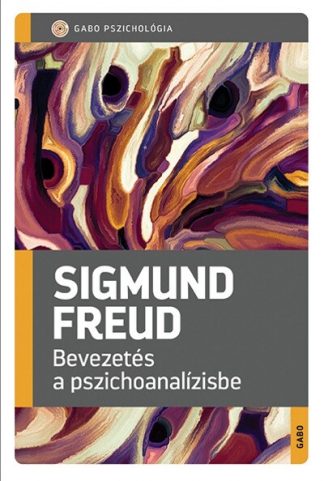 Sigmund Freud - Bevezetés a pszichoanalízisbe