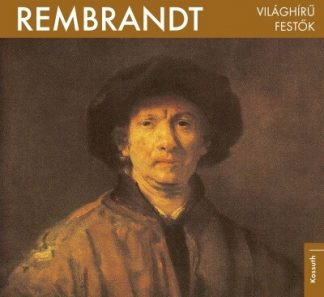 Bogdanov Edit (szerk.) - Rembrandt - Világhírű festők