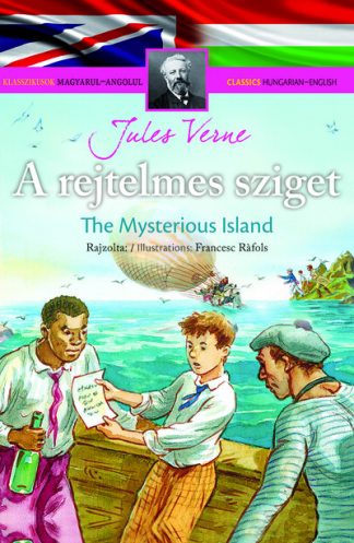 Jules Verne - Klasszikusok magyarul-angolul: A rejtelmes sziget