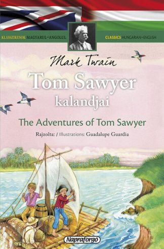Mark Twain - Klasszikusok magyarul-angolul: Tom Sawyer kalandjai