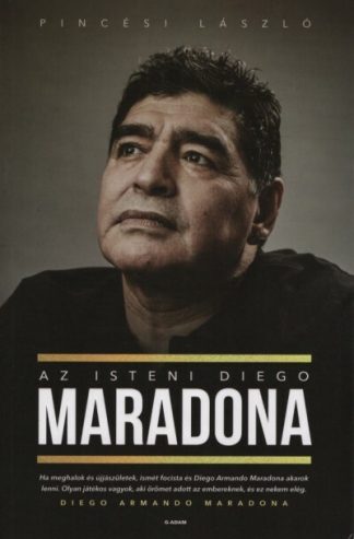 Pincési László - Az isteni Diego Maradona