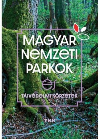 Album - Magyar Nemzeti Parkok - Tájvédelmi körzetek