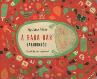 Nyulász Péter - A Baba Bab: Babagombóc (új kiadás)
