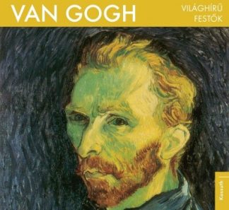 Bogdanov Edit (szerk.) - Van Gogh - Világhírű festők