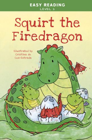 - Easy Reading: Level 2 - Squirt, the Little Firedragon