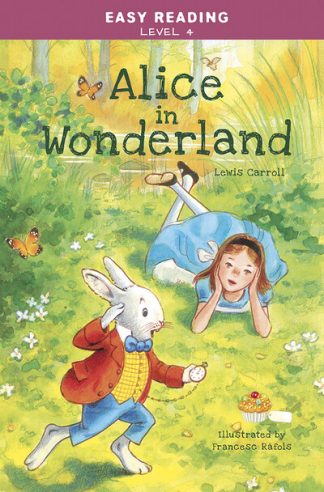 Lewis Carroll - Easy Reading: Level 4 - Alice in Wonderland