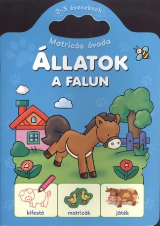 Agnieszka Bator - Állatok a falun /Matricás óvoda 2-3 éveseknek