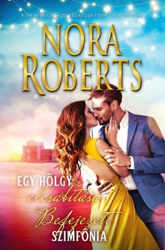 Nora Roberts - Egy hölgy elcsábítása - Befejezett Szimfónia (3. kiadás)