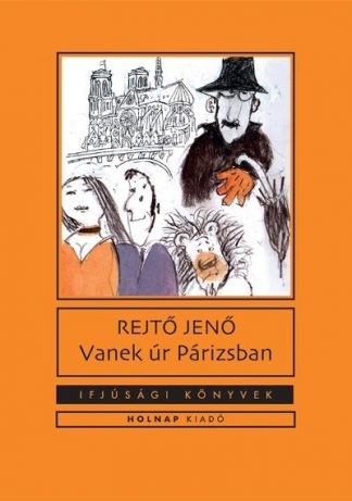 Rejtő Jenő - Vanek úr Párizsban - Ifjúsági könyvek