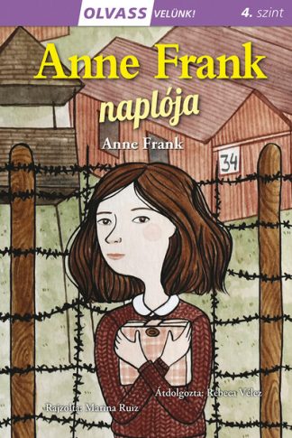 Anne Frank - Anna Frank naplója - Olvass velünk! (4. szint)