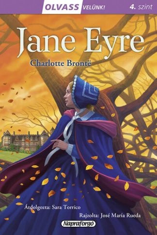 Charlotte Bronte - Jane Eyre - Olvass velünk! (4. szint)