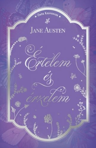 Jane Austen - Értelem és érzelem - Örök kedvencek