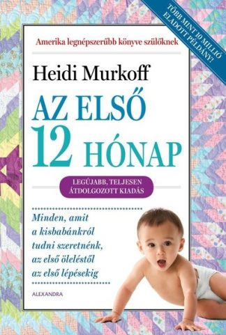Heidi Murkoff - Az első 12 hónap (új kiadás)