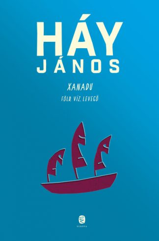 Háy János - Xanadu (új kiadás)