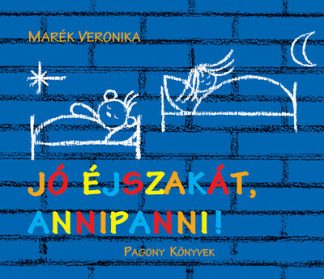 Marék Veronika - Jó éjszakát, Annipanni! (új kiadás)