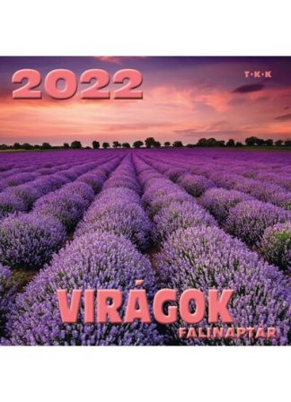 Naptár - Virágok Falinaptár 2022