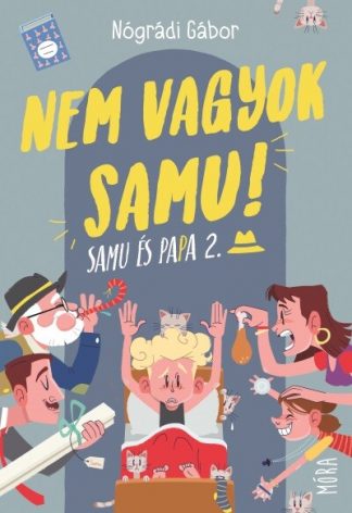 Nógrádi Gábor - Nem vagyok Samu! - Papa és Samu (új kiadás)