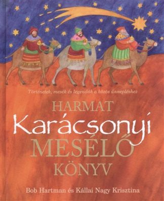 Kállai Nagy Krisztina - Karácsonyi mesélő könyv /Történetek, mesék és legendák a közös ünnepléshez §K
