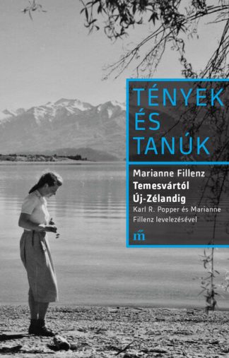 Marianne Fillenz - Temesvártól Új-Zélandig - Tények és Tanúk