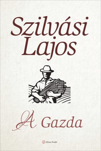 Szilvási Lajos - A Gazda (új kiadás)