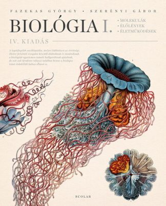 Fazekas György - Biológia I. - Molekulák, élőlények, életműködések (4. kiadás)