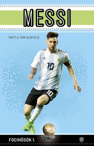 Matt Oldfield - Messi - Focihősök 1. (bővített kiadás)