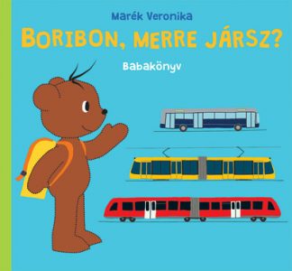 Marék Veronika - Boribon, merre jársz? (új kiadás)