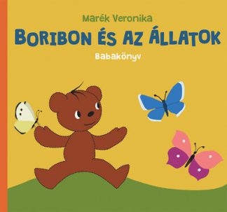 Marék Veronika - Boribon és az állatok - Babakönyv (új kiadás)