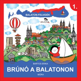 Bartos Erika - Brúnó a Balatonon 1. - Balaton-felvidék