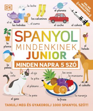 Nyelvkönyv - Spanyol mindenkinek Junior: Minden napra 5 szó