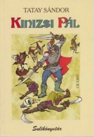 Tatay Sándor - Kinizsi Pál (új kiadás)