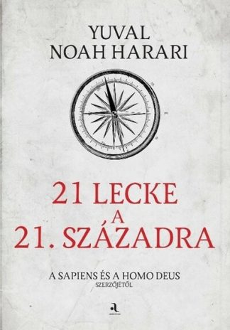 Yuval Noah Harari - 21 lecke a 21. századra (puha)