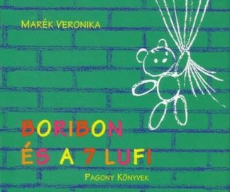 Marék Veronika - Boribon és a 7 lufi (új kiadás)