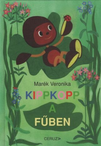 Marék Veronika - Kippkopp a fűben (10. kiadás)