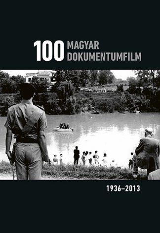 Buglya Sándor - 100 magyar dokumentumfilm (1936-2013)