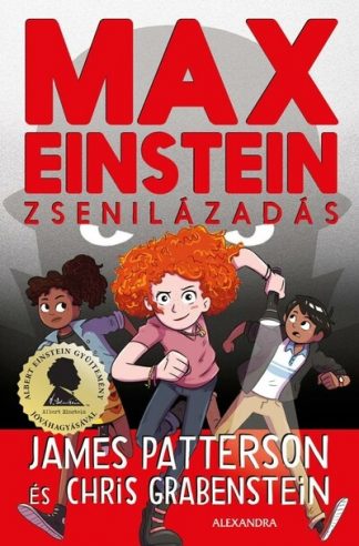 James Patterson - Max Einstein - Zsenilázadás