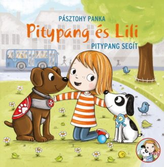 Pásztohy Panka - Pitypang segít - Pitypang és Lili (új kiadás)