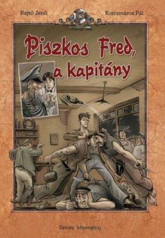 Rejtő Jenő - Piszkos Fred, a kapitány - Az irodalom klasszikusai képregényben (új kiadás)