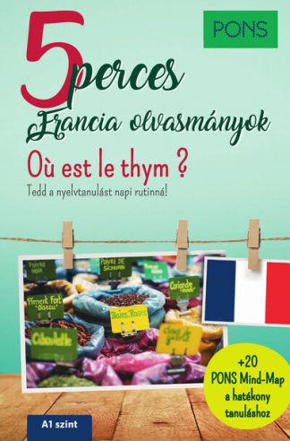 Romain Allais - PONS 5 perces francia olvasmányok - Ou est le thym? - Van 5 perced? Töltsd hasznosan!