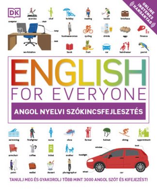 Nyelvkönyv - English for Everyone: Angol nyelvi szókincsfejlesztés - Tanulj meg és gyakorolj több mint 3000 angol szót és kifejezést!