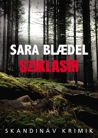 Sara Blaedel - Sziklasír - Skandináv krimik