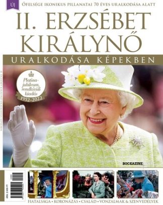 Bookazine - II. Erzsébet Királynő uralkodása képekben - Bookazine Plusz