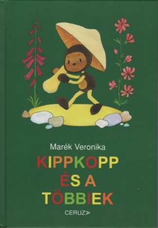 Marék Veronika - Kippkopp és a többiek (3. kiadás)