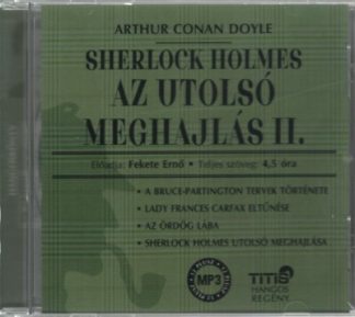 Sir Arthur Conan Doyle - Sherlock Holmes: Az utolsó meghajlás II. - Hangoskönyv