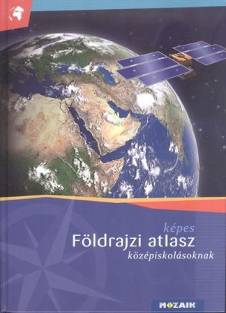 Atlasz - Képes földrajzi atlasz középiskolásoknak