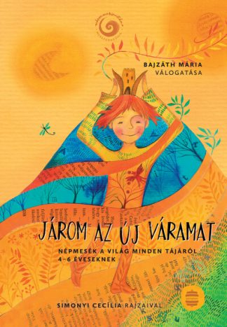 Bajzáth Mária - Járom az új váramat - Népmesék a világ minden tájáról 4-6 éveseknek (új kiadás)