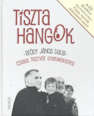 Böjte Csaba - Tiszta hangok- Bródy János /Dalai Csaba testvér gyermekeivel + CD