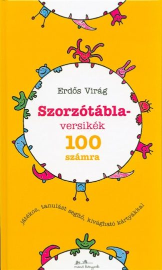 Erdős Virág - Szorzótábla-versikék 100 számra /Játékos, tanulást segítő, kivágható kártyákkal
